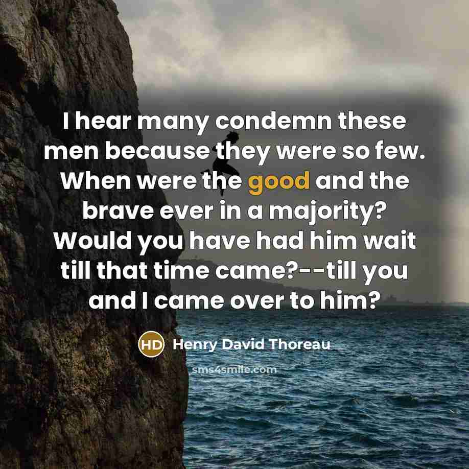 “I hear many condemn these men because they were so…” quote by Henry David Thoreau