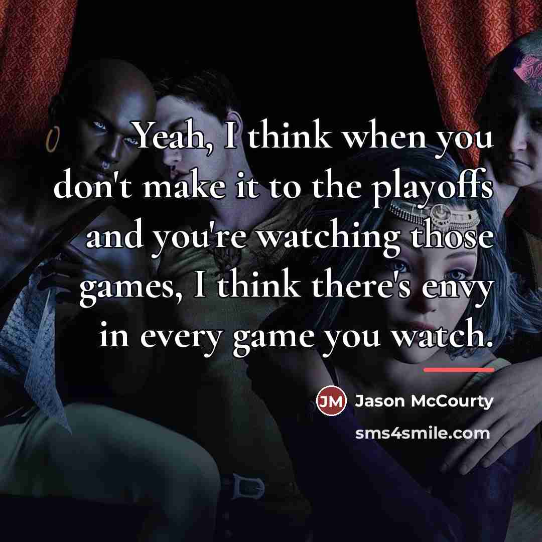 “Yeah, I think when you don't make it to the…” quote by Jason McCourty