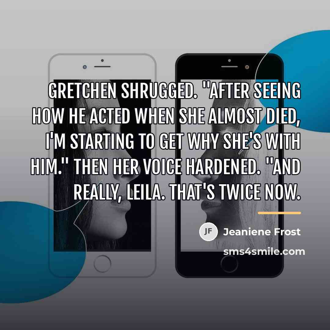 “Gretchen shrugged. "After seeing how he acted when she almost…” quote by Jeaniene Frost