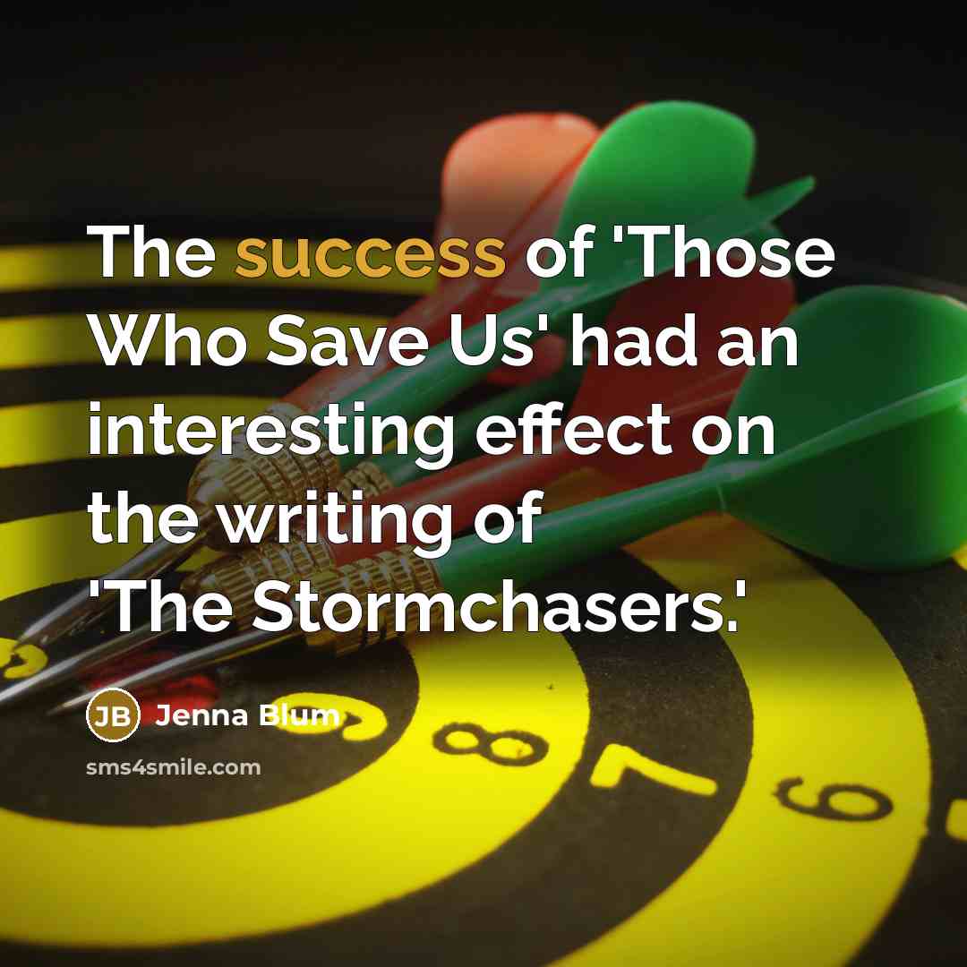 “The success of 'Those Who Save Us' had an interesting…” quote by Jenna Blum