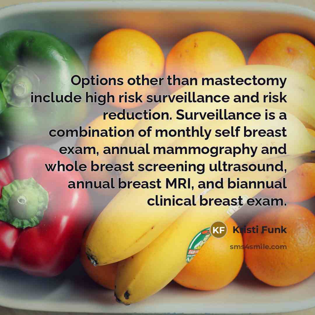 “Options other than mastectomy include high risk surveillance and risk…” quote by Kristi Funk