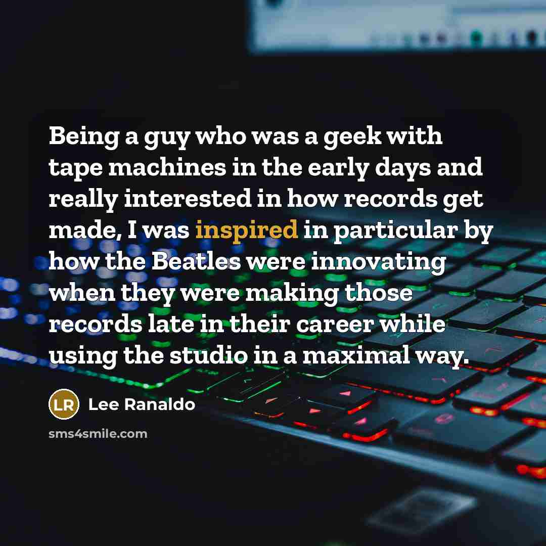 “Being a guy who was a geek with tape machines…” quote by Lee Ranaldo