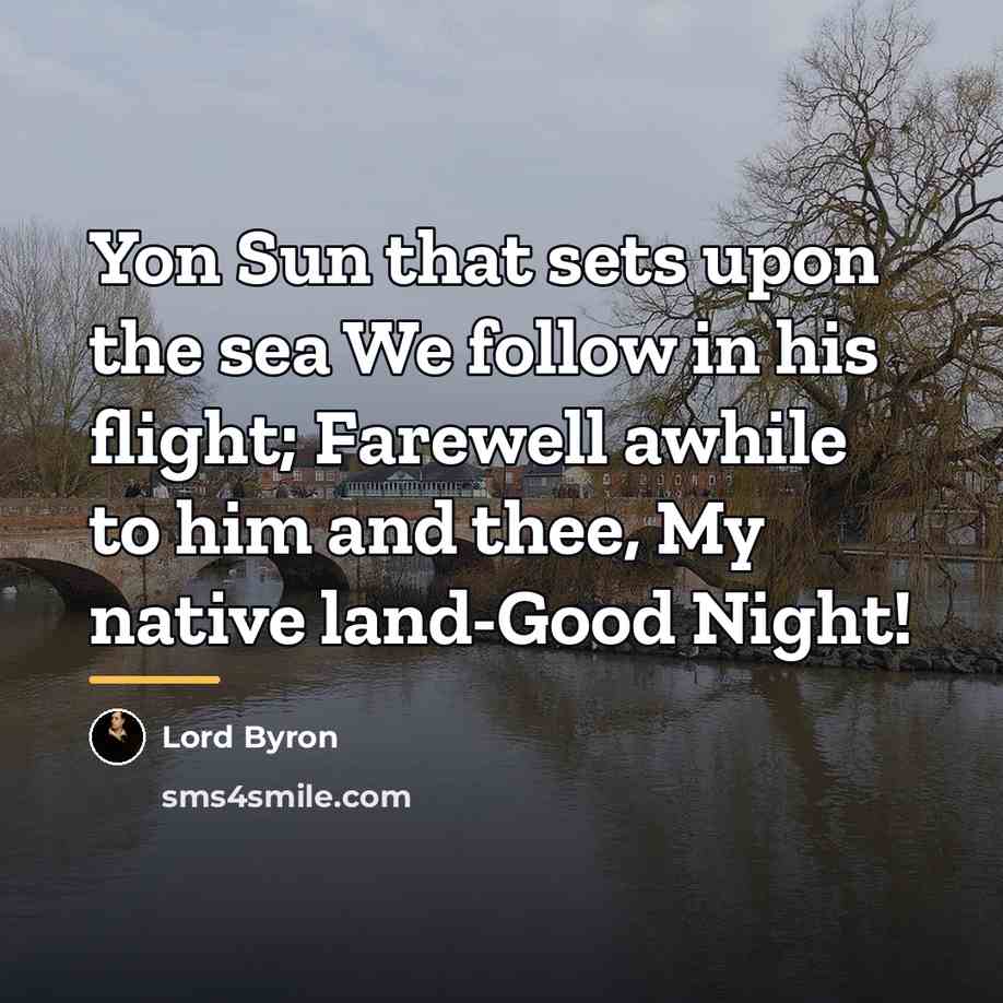 “Yon Sun that sets upon the sea We follow in…” quote by Lord Byron