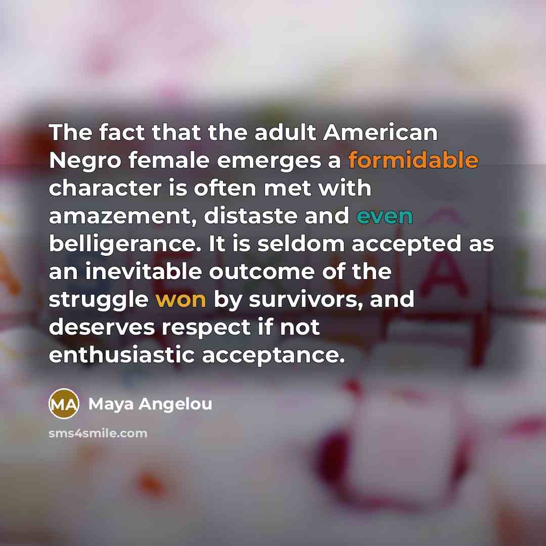 “The fact that the adult American Negro female emerges a…” quote by Maya Angelou