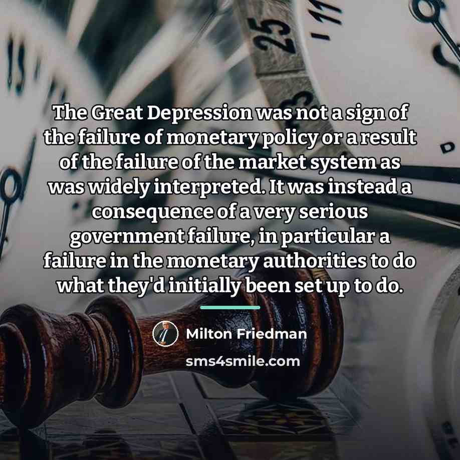 “The Great Depression was not a sign of the failure…” quote by Milton Friedman