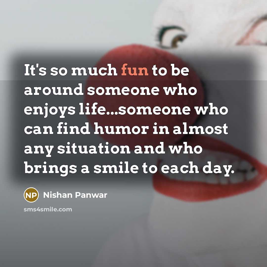 “It's so much fun to be around someone who enjoys…” quote by Nishan Panwar