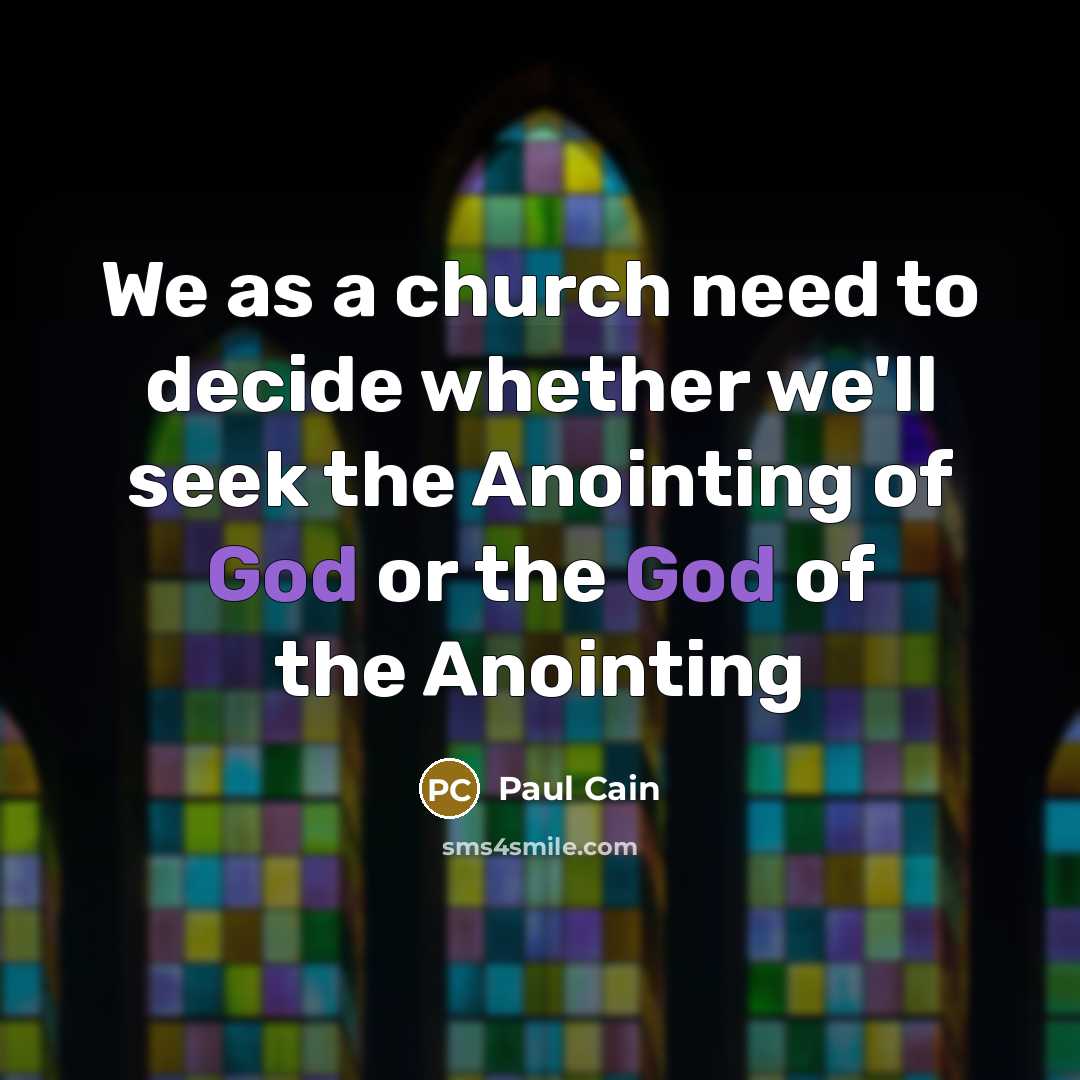 “We as a church need to decide whether we'll seek…” quote by Paul Cain