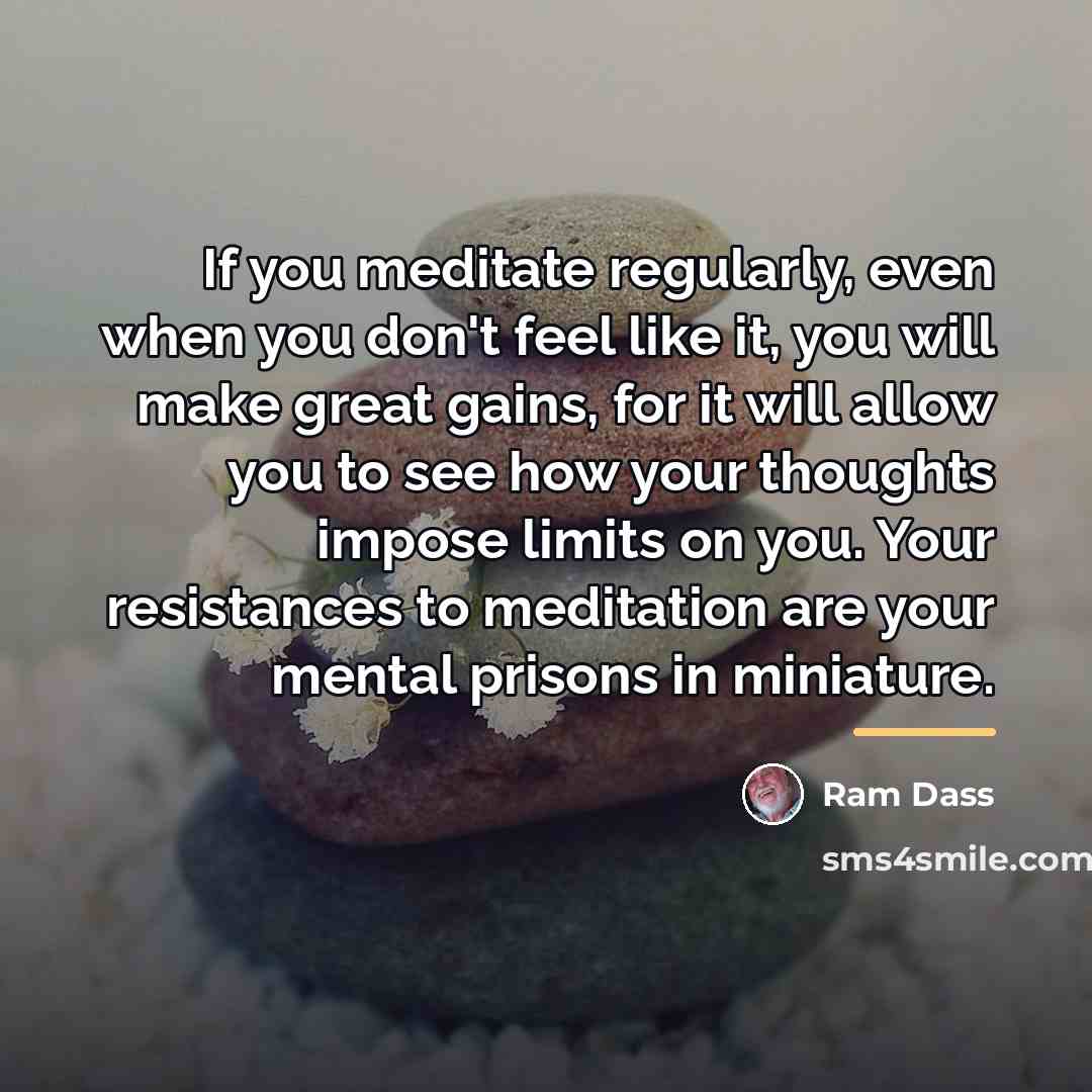 “If you meditate regularly, even when you don't feel like…” quote by Ram Dass