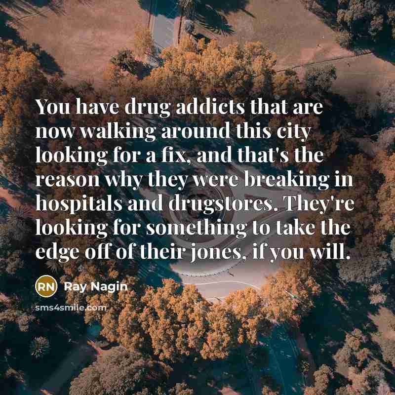“You have drug addicts that are now walking around this…” quote by Ray Nagin