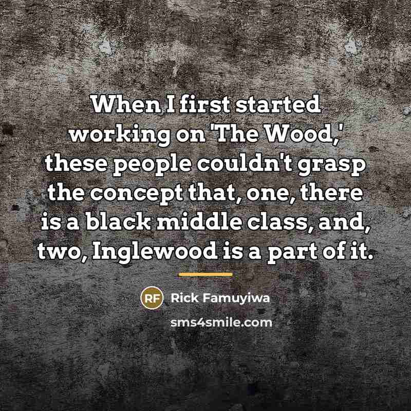 “When I first started working on 'The Wood,' these people…” quote by Rick Famuyiwa