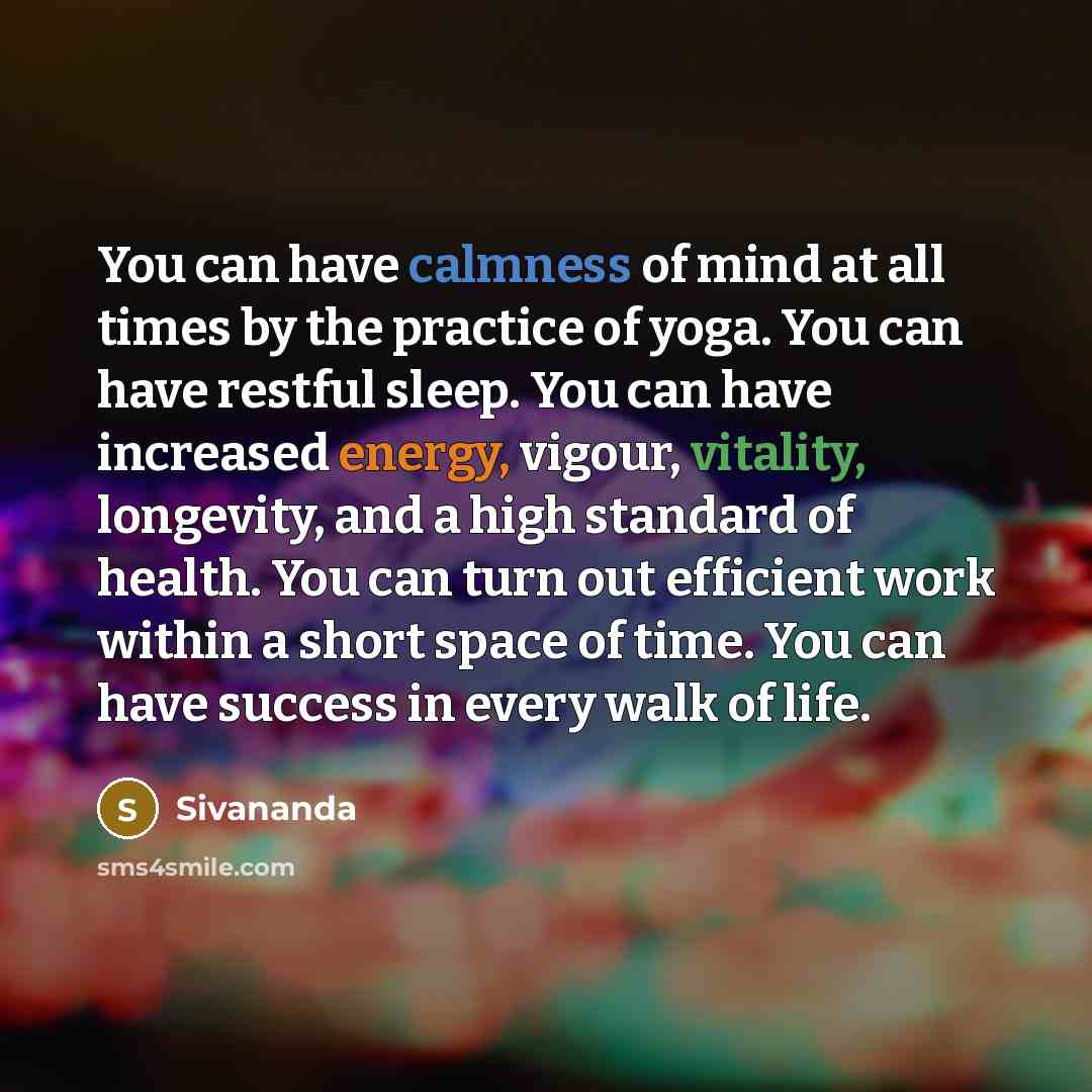 “You can have calmness of mind at all times by…” quote by Sivananda