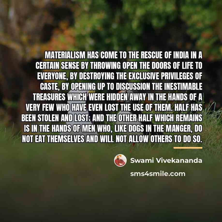 “Materialism has come to the rescue of India in a…” quote by Swami Vivekananda