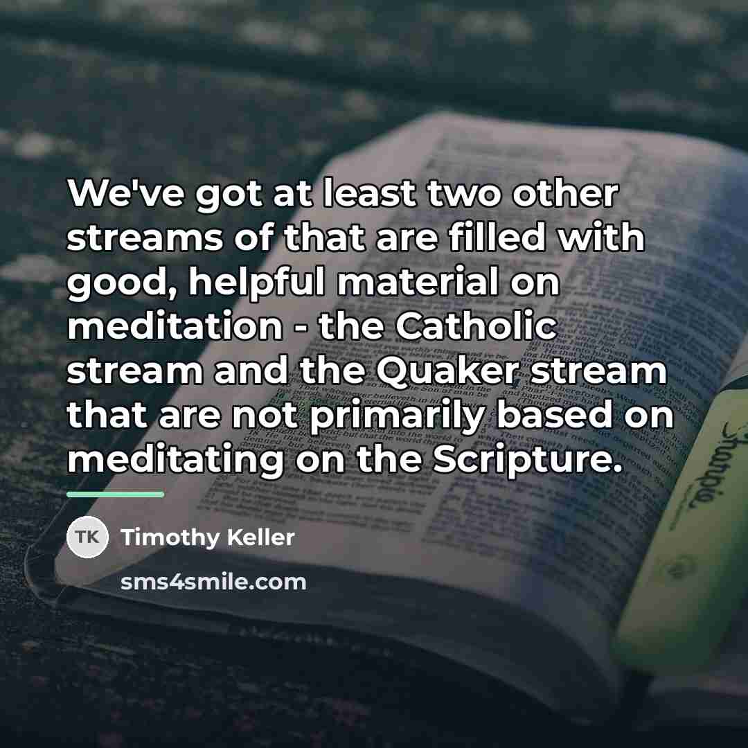 “We've got at least two other streams of that are…” quote by Timothy Keller