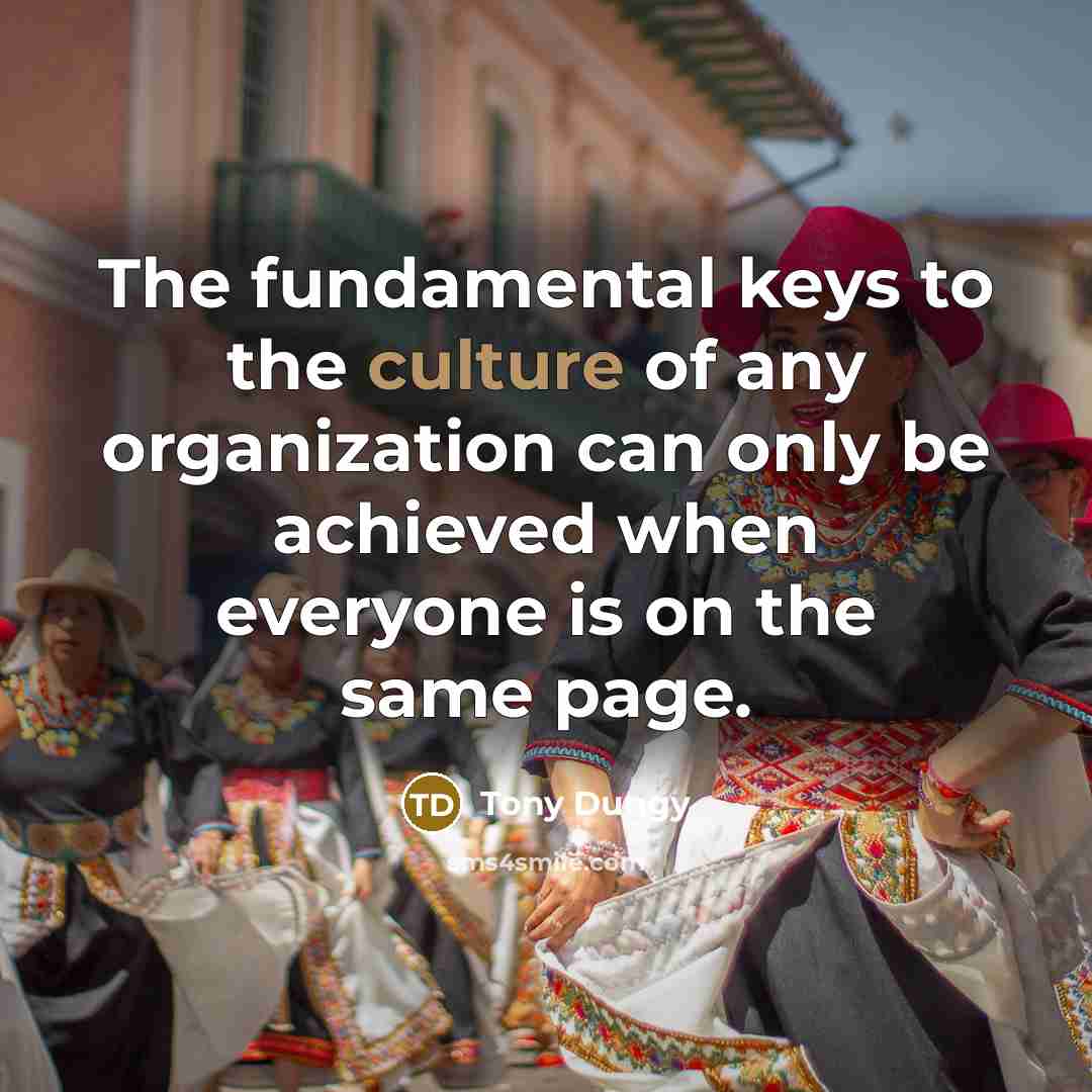 “The fundamental keys to the culture of any organization can…” quote by Tony Dungy