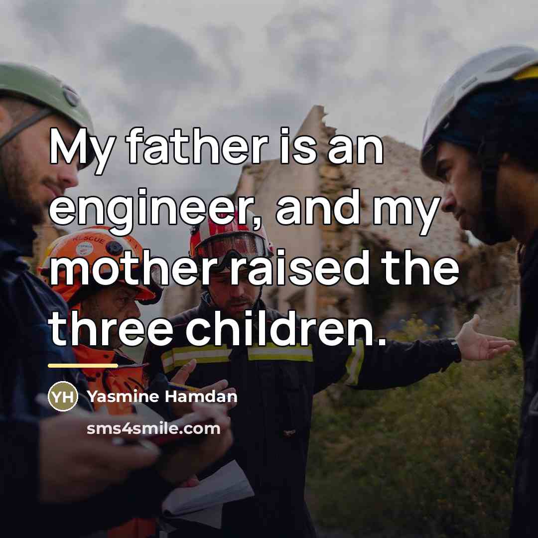 “My father is an engineer, and my mother raised the…” quote by Yasmine Hamdan