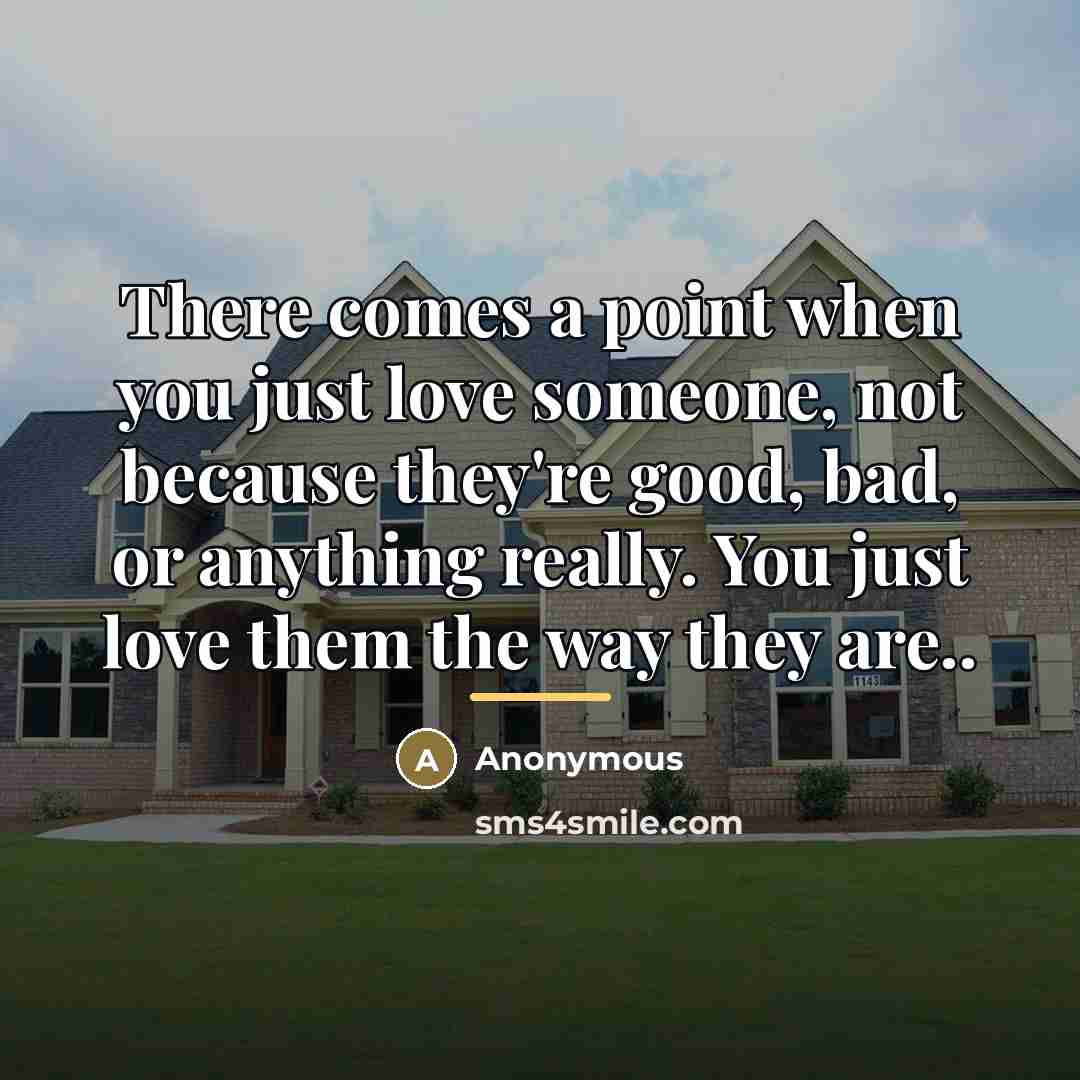 “There comes a point when you just love someone, not…” quote by Anonymous