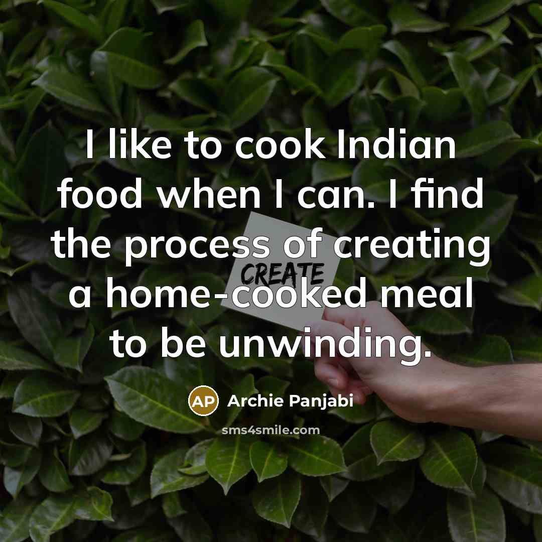 “I like to cook Indian food when I can. I…” quote by Archie Panjabi