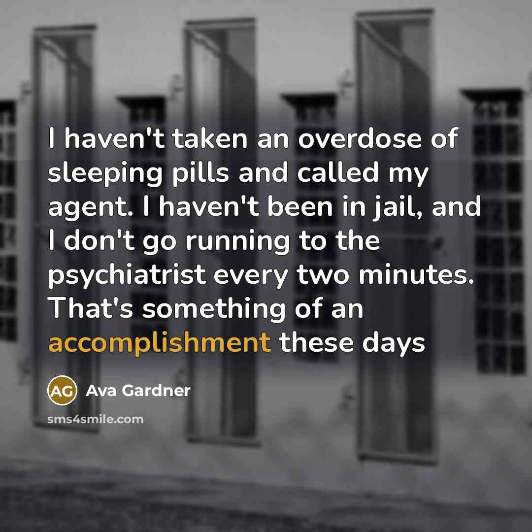 “I haven't taken an overdose of sleeping pills and called…” quote by Ava Gardner