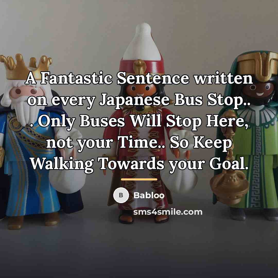 “A Fantastic Sentence written on every Japanese Bus Stop.. .…” quote by Babloo