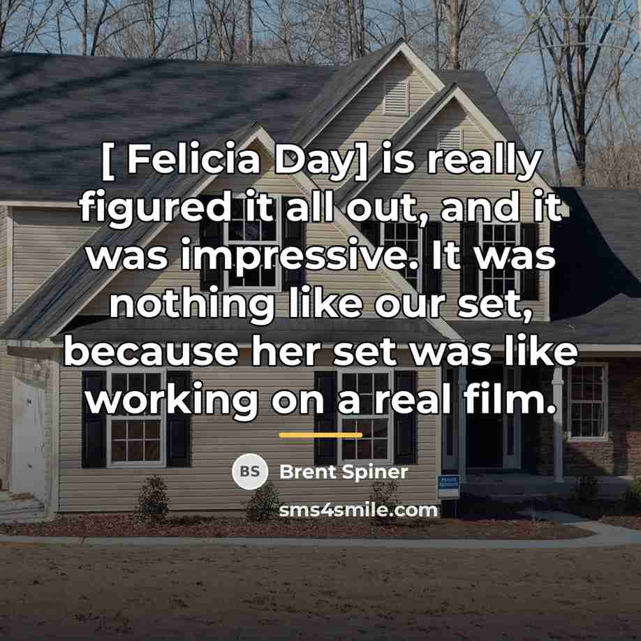 “[ Felicia Day] is really figured it all out, and…” quote by Brent Spiner