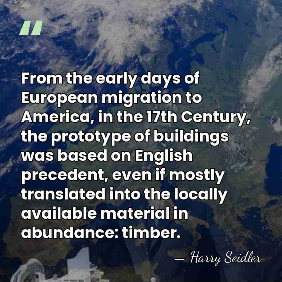 From the early days of European migration to America, in the 17th&hellip; - Harry Seidler