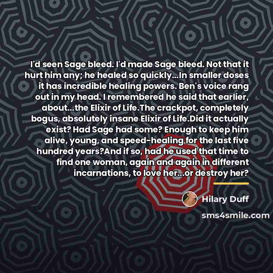 “I'd seen Sage bleed. I'd made Sage bleed. Not that…” quote by Hilary Duff