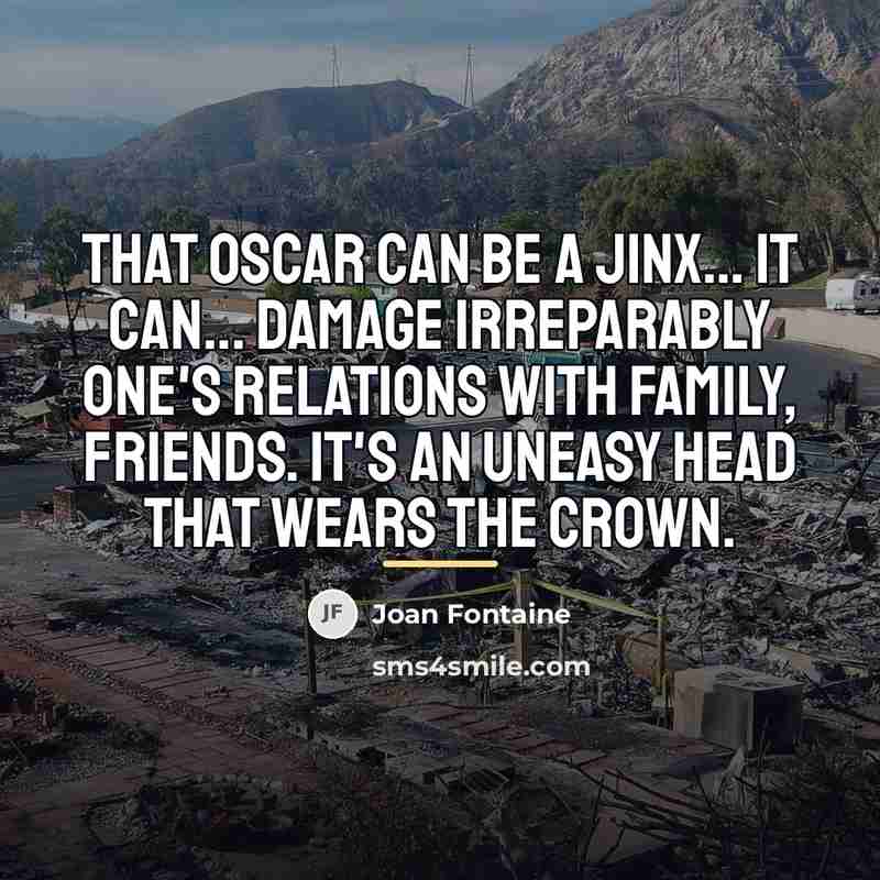 “That Oscar can be a jinx... It can... damage irreparably…” quote by Joan Fontaine