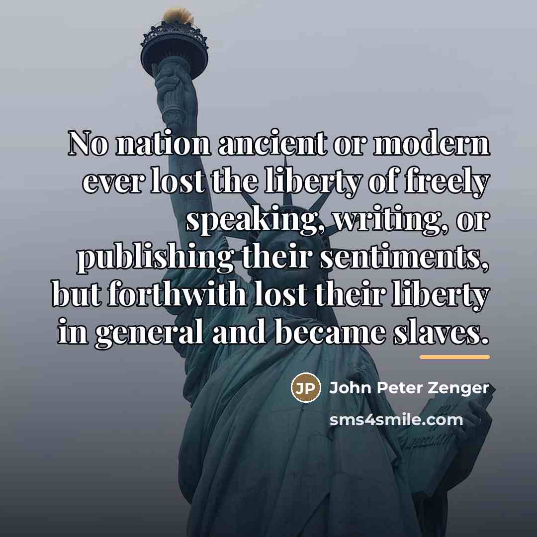 “No nation ancient or modern ever lost the liberty of…” quote by John Peter Zenger