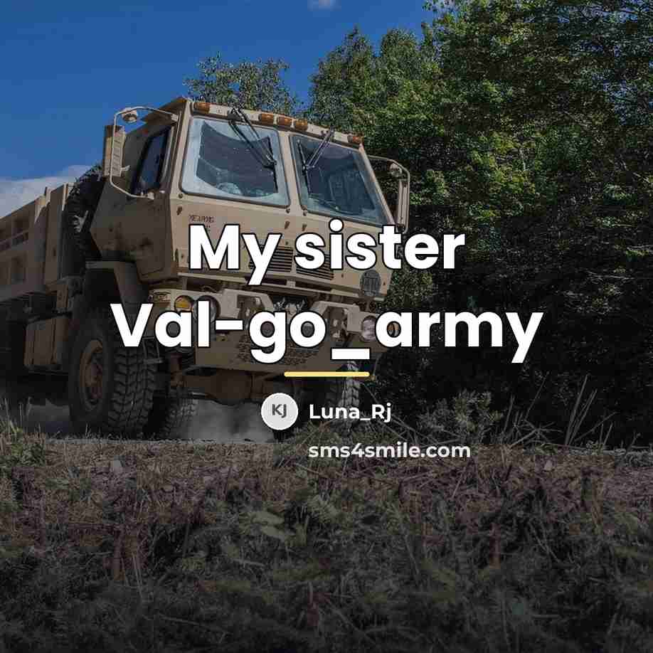 “My sister Val-go_army…” quote by Luna_Rj