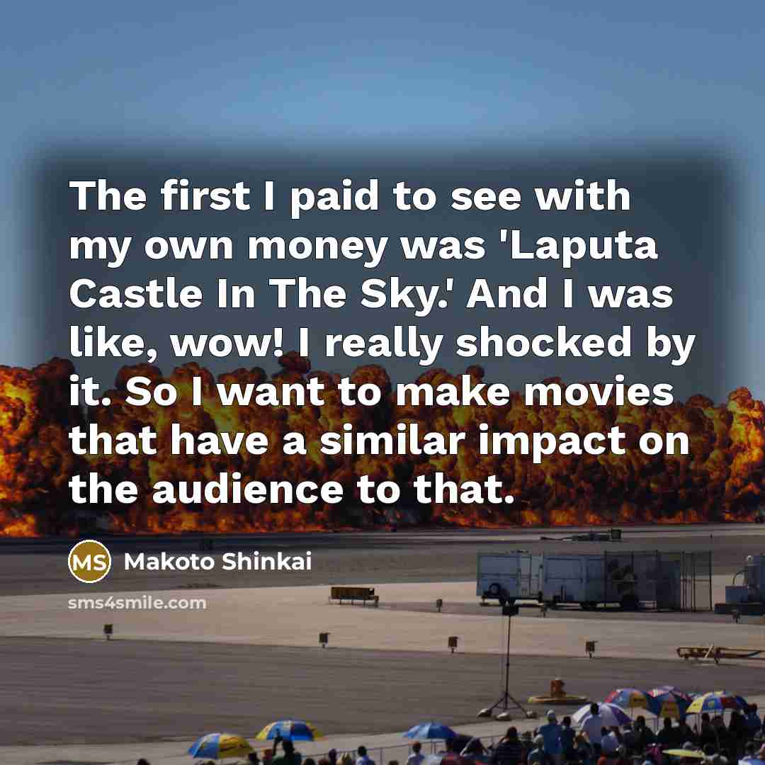“The first I paid to see with my own money…” quote by Makoto Shinkai