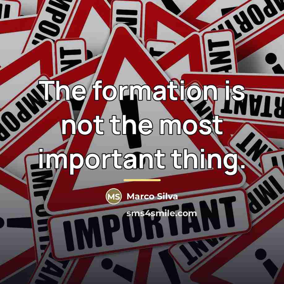 “The formation is not the most important thing.…” quote by Marco Silva