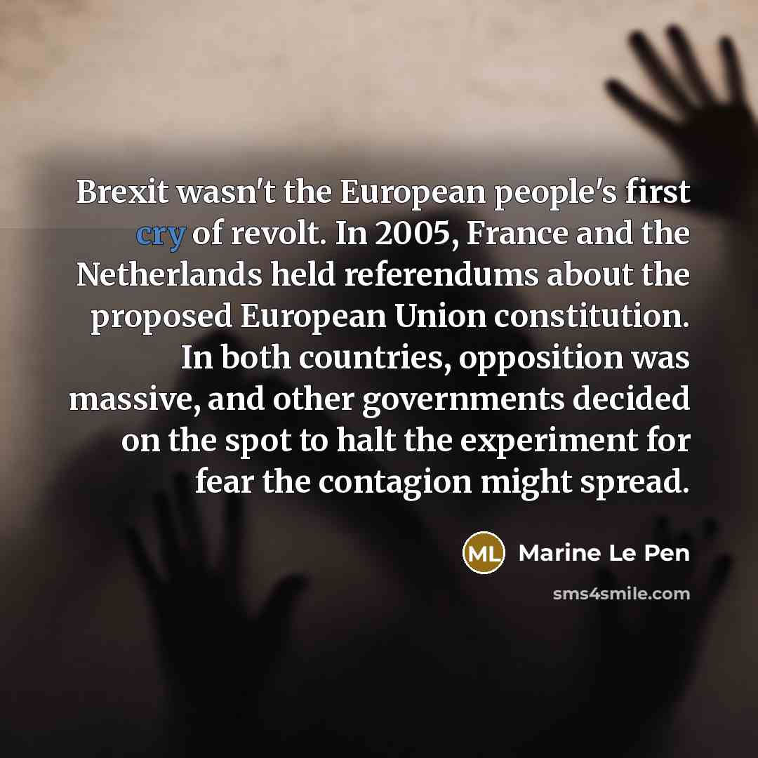 “Brexit wasn't the European people's first cry of revolt. In…” quote by Marine Le Pen