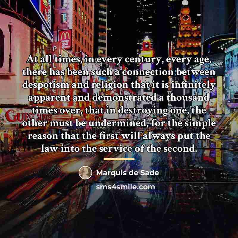 “At all times, in every century, every age, there has…” quote by Marquis de Sade