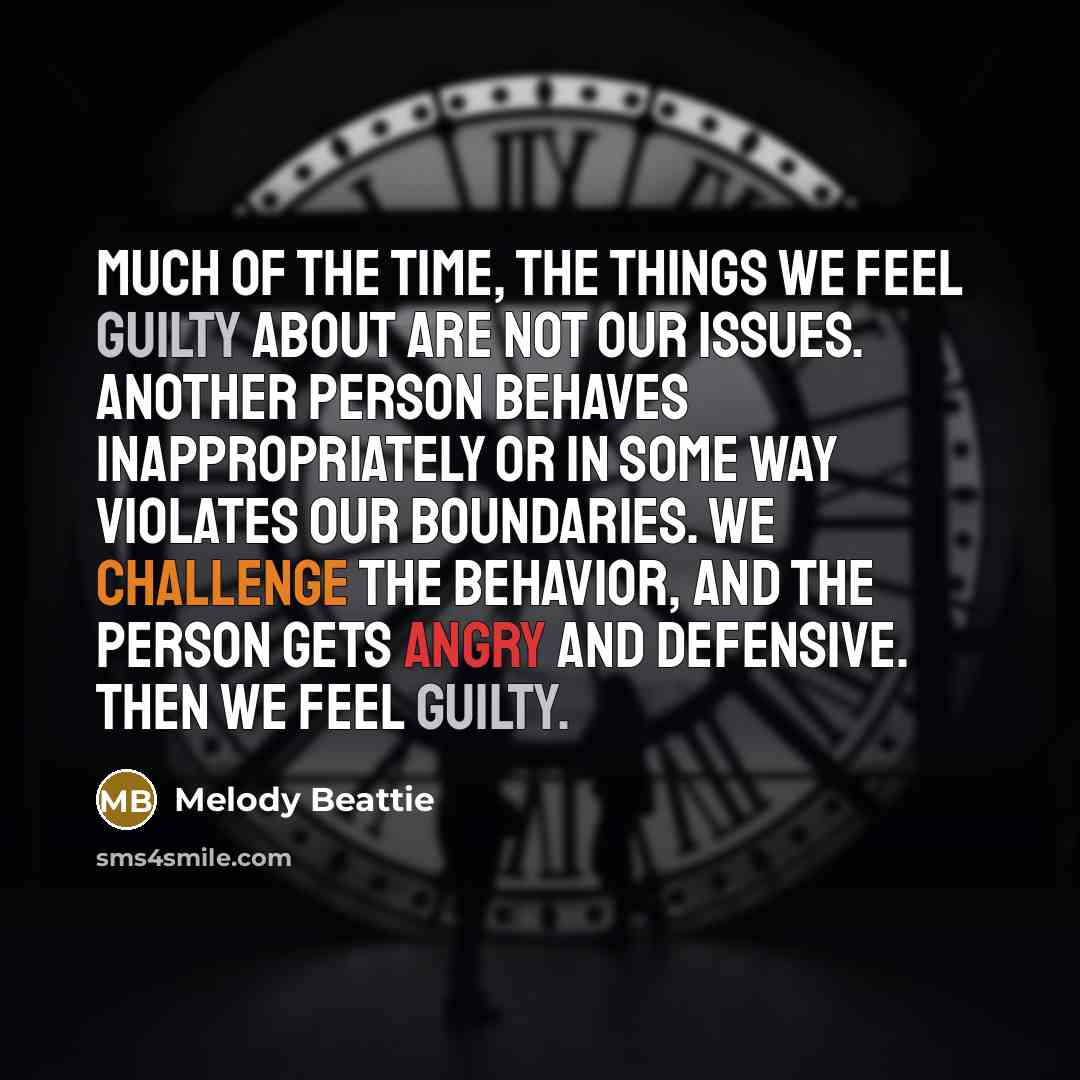 “Much of the time, the things we feel guilty about…” quote by Melody Beattie
