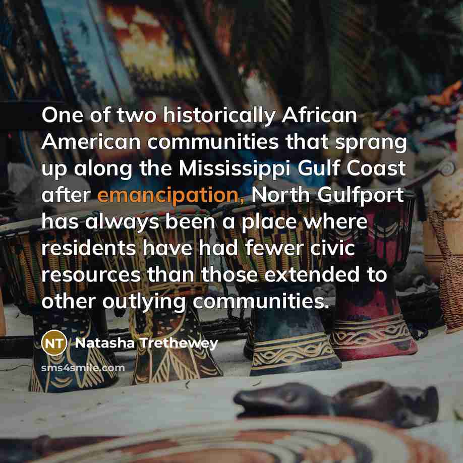 “One of two historically African American communities that sprang up…” quote by Natasha Trethewey
