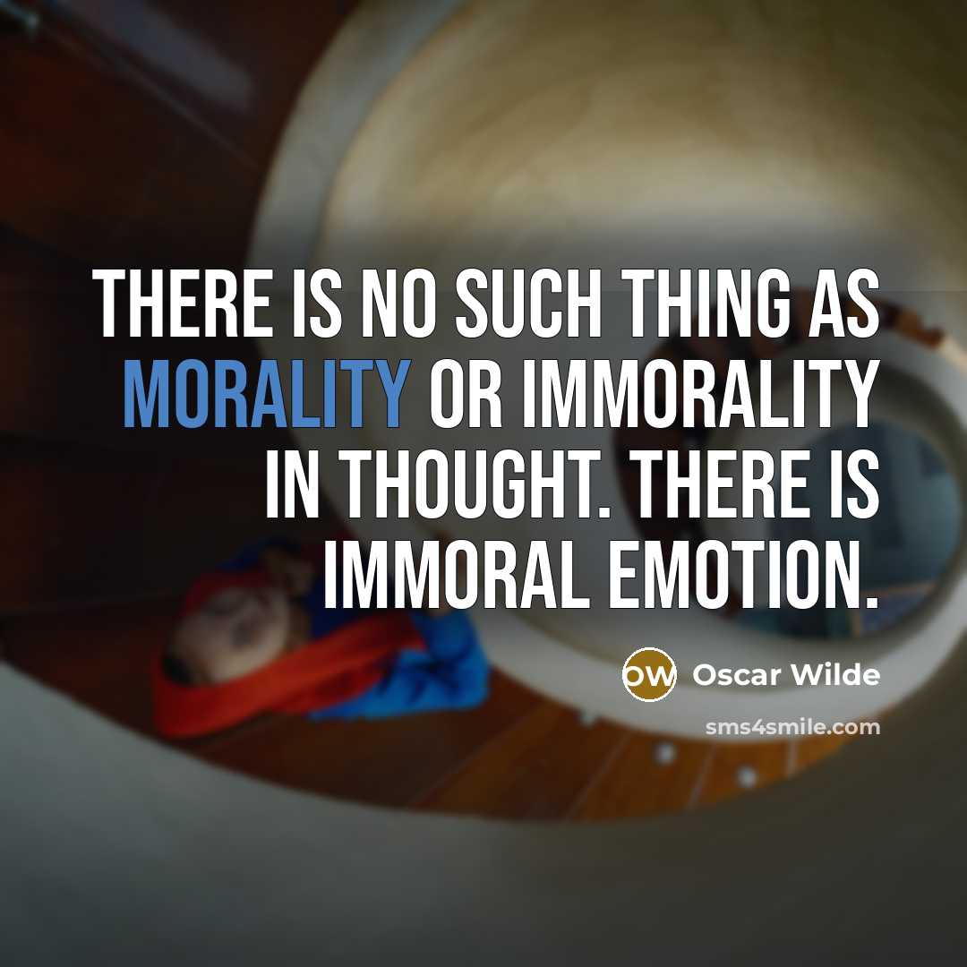 “There is no such thing as morality or immorality in…” quote by Oscar Wilde