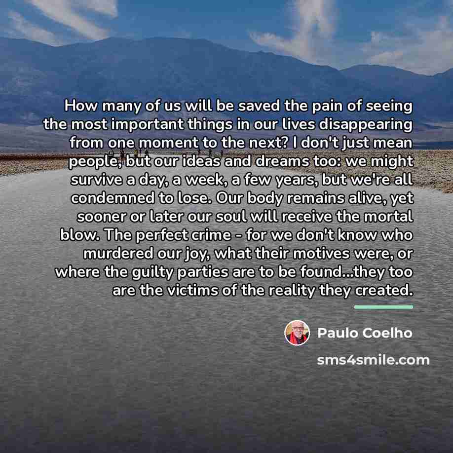 “How many of us will be saved the pain of…” quote by Paulo Coelho
