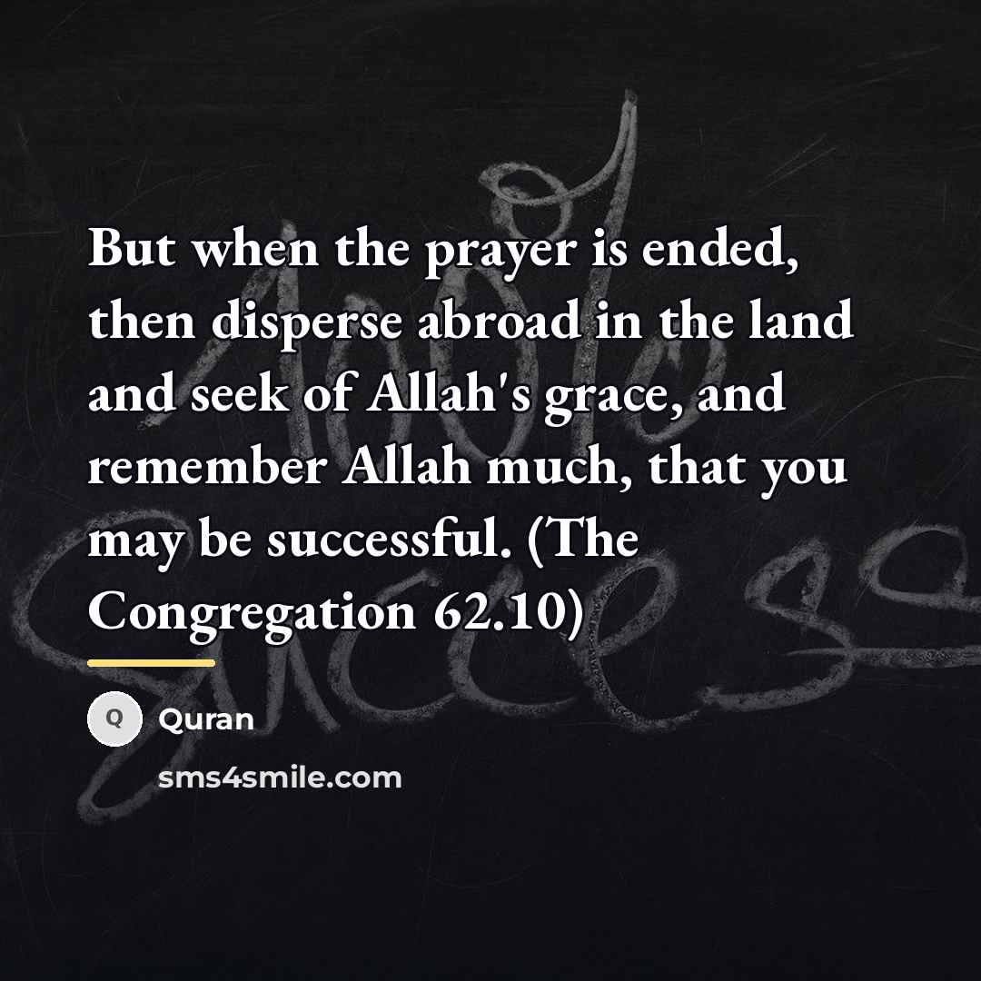 “But when the prayer is ended, then disperse abroad in…” quote by Quran