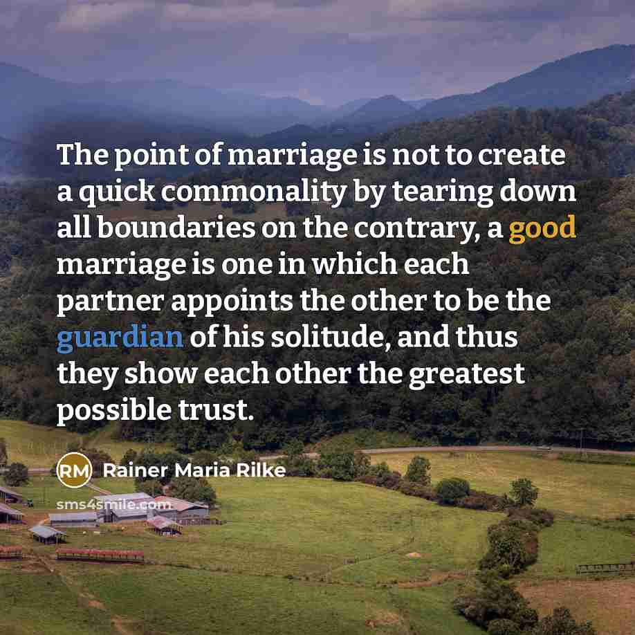 “The point of marriage is not to create a quick…” quote by Rainer Maria Rilke