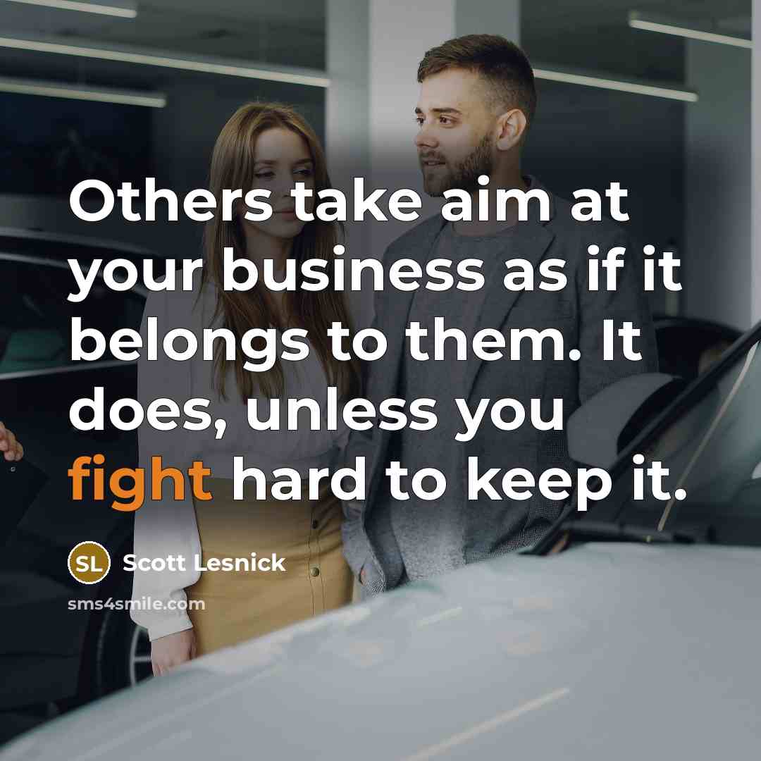 “Others take aim at your business as if it belongs…” quote by Scott Lesnick