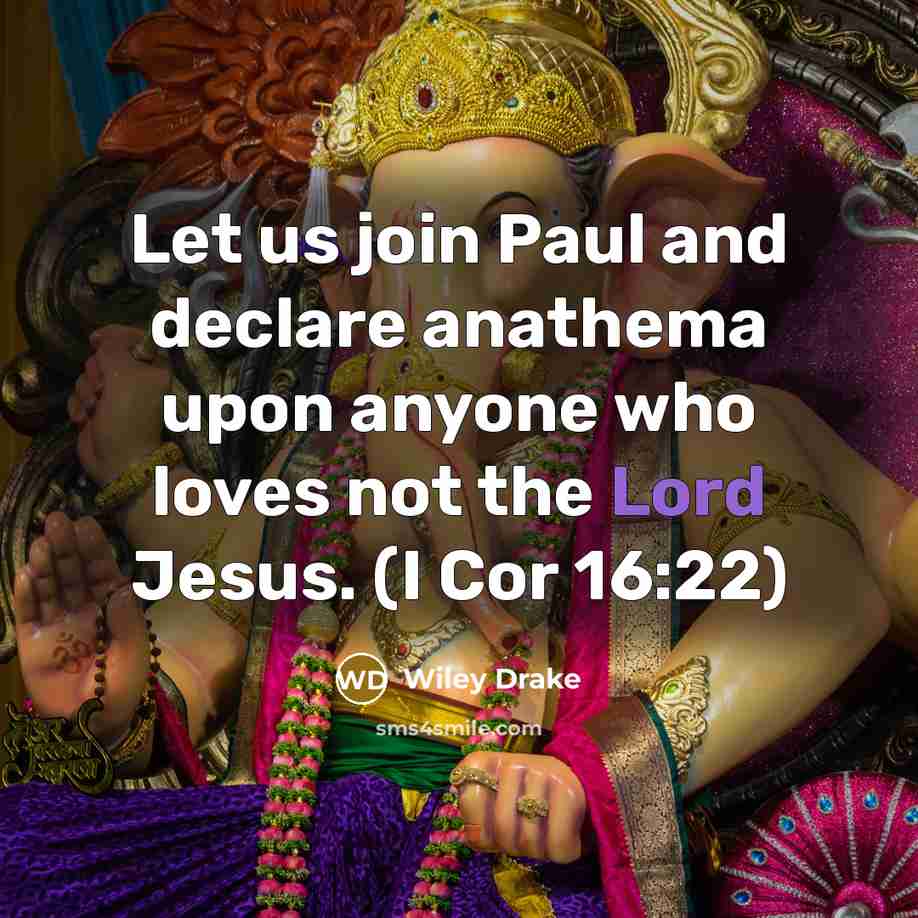 “Let us join Paul and declare anathema upon anyone who…” quote by Wiley Drake