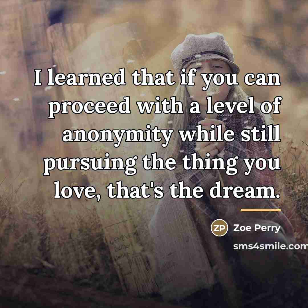 “I learned that if you can proceed with a level…” quote by Zoe Perry