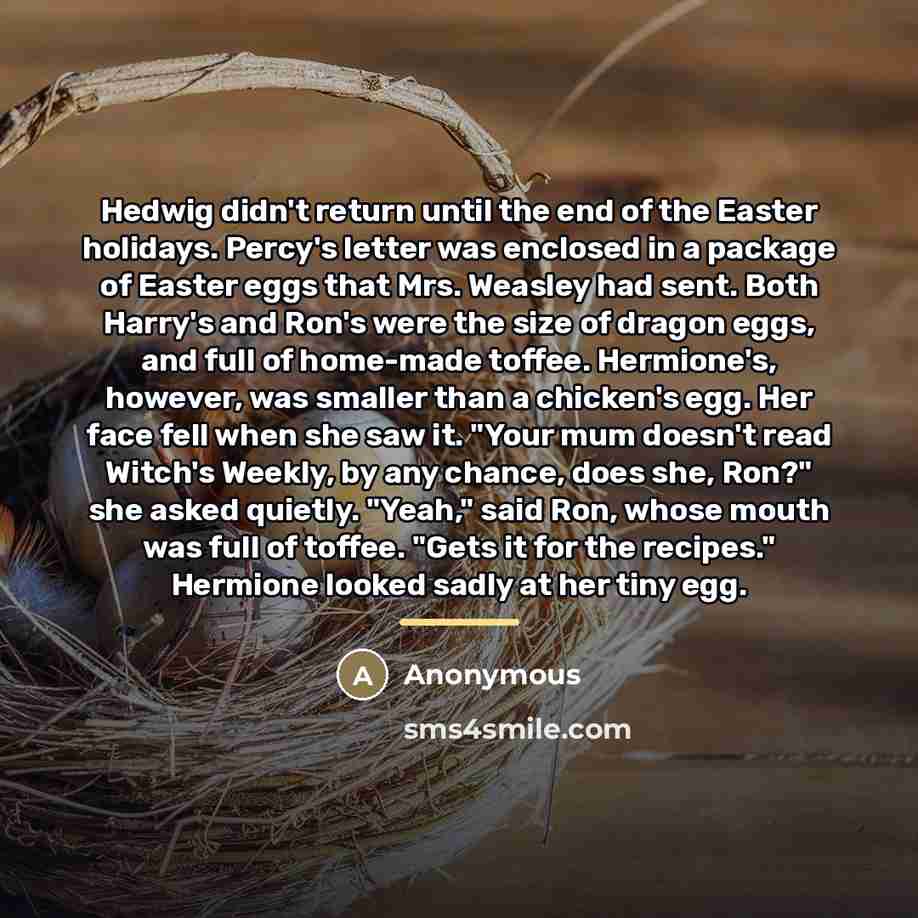 “Hedwig didn't return until the end of the Easter holidays.…” quote by Anonymous