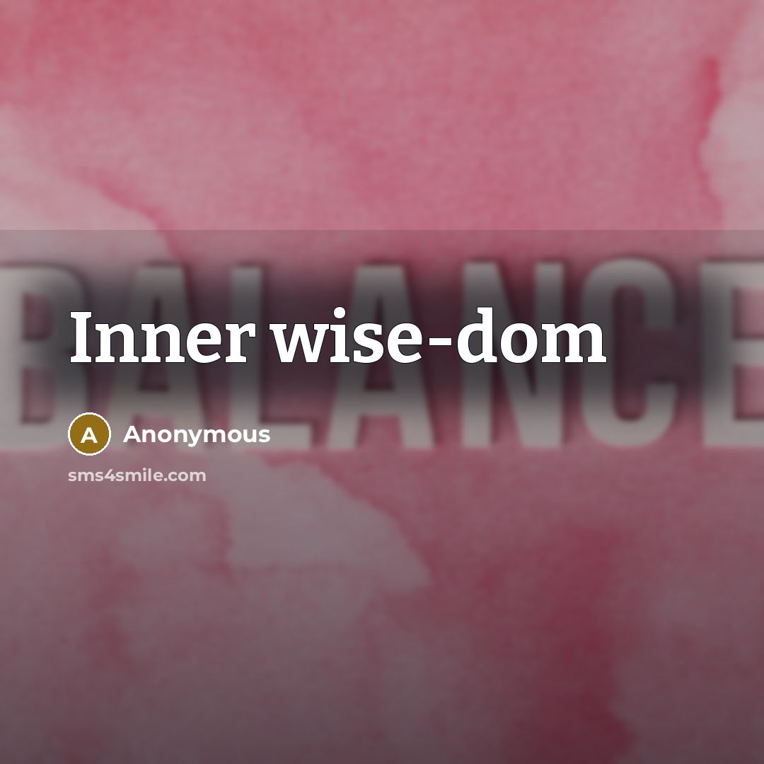 “Inner wise-dom” quote by Anonymous