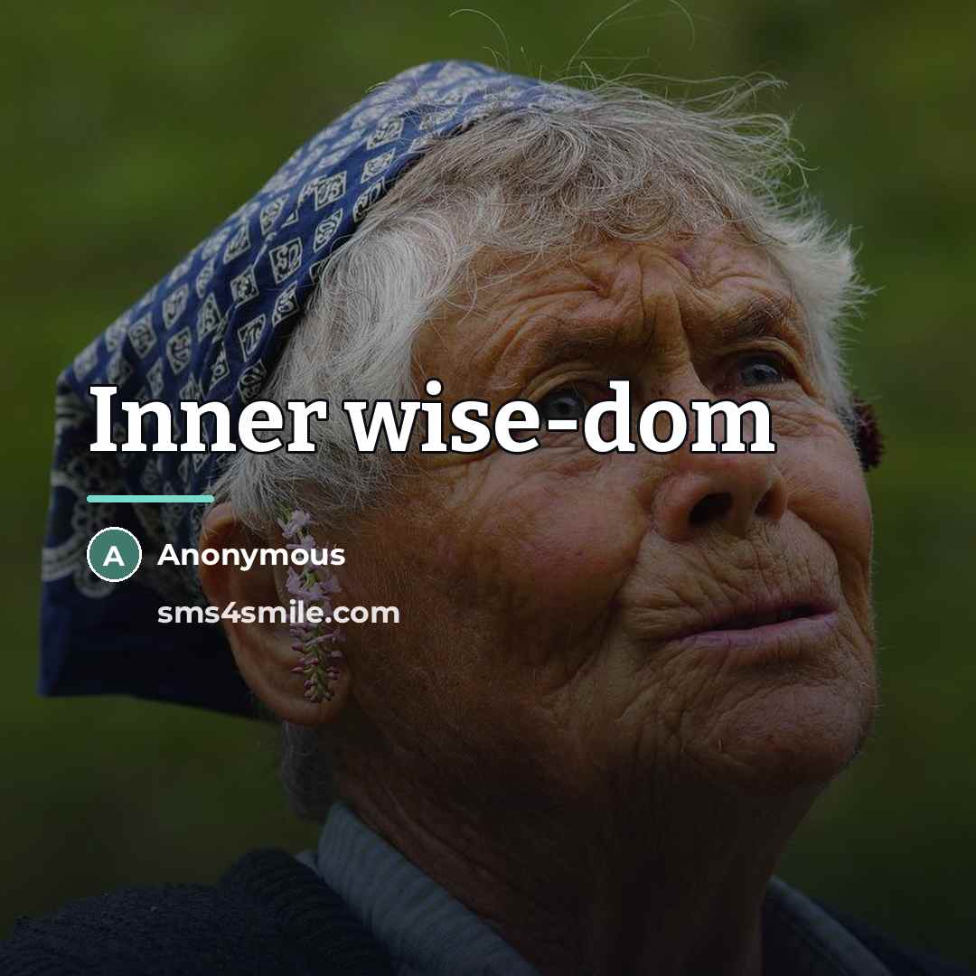 “Inner wise-dom” quote by Anonymous