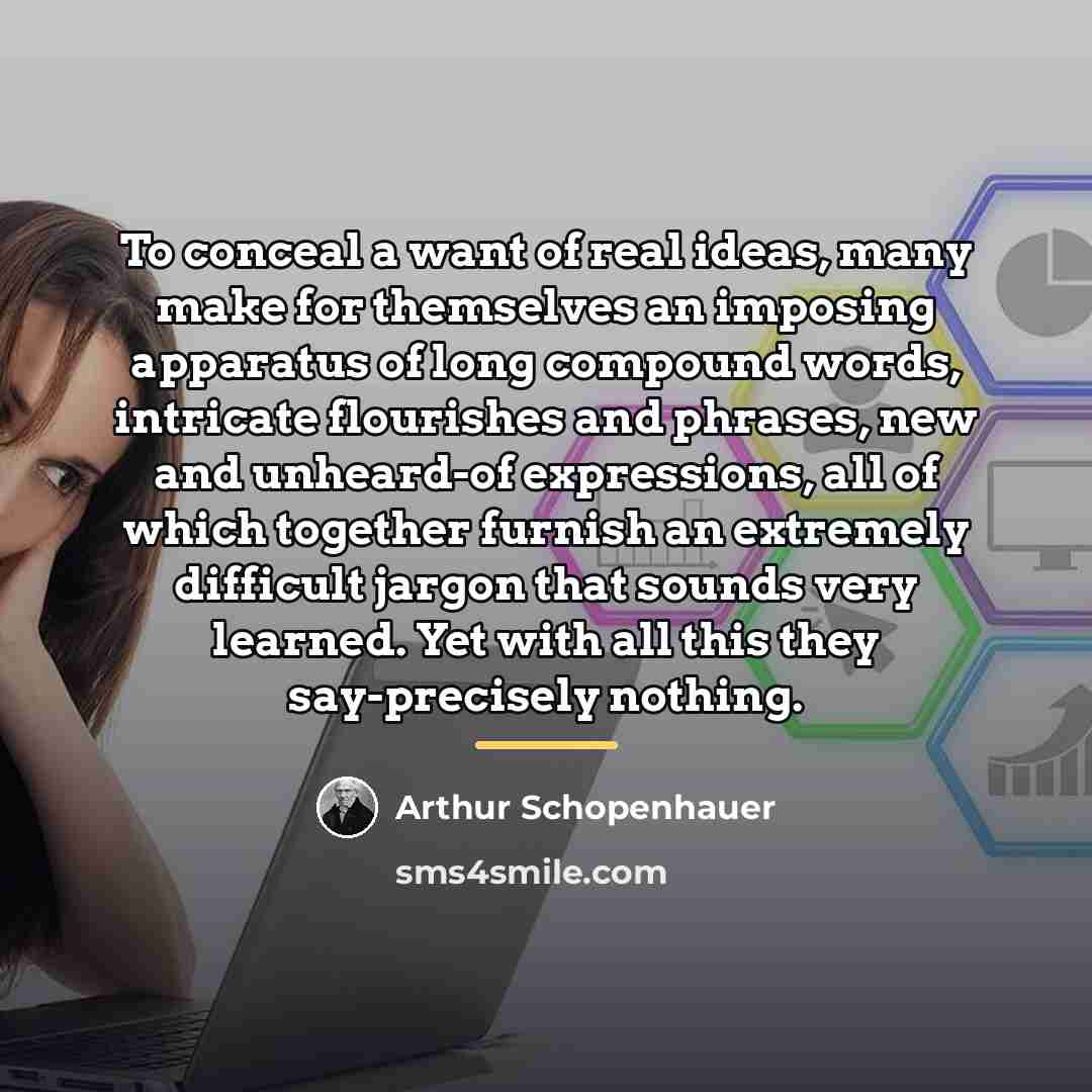“To conceal a want of real ideas, many make for…” quote by Arthur Schopenhauer