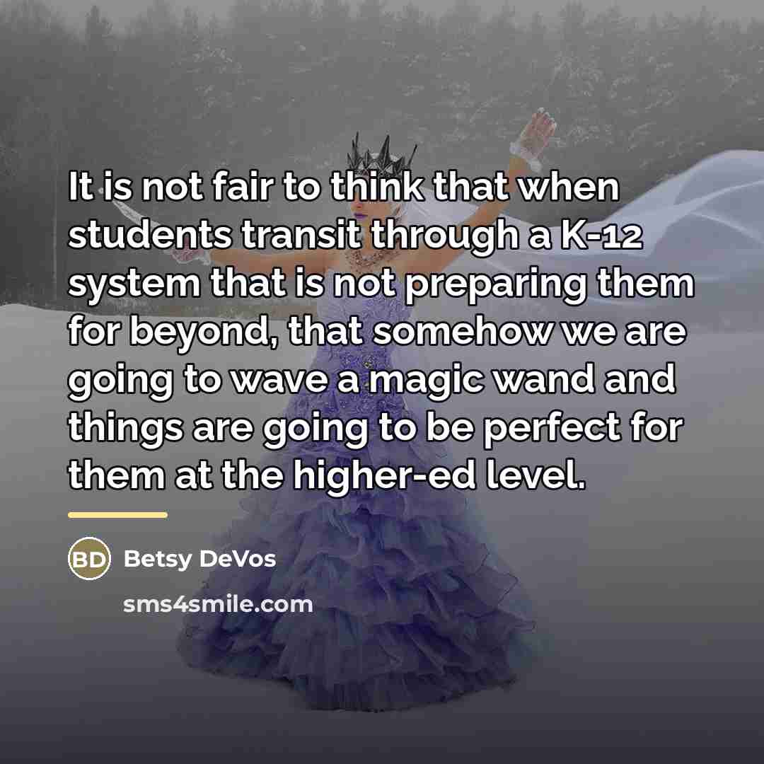 “It is not fair to think that when students transit…” quote by Betsy DeVos