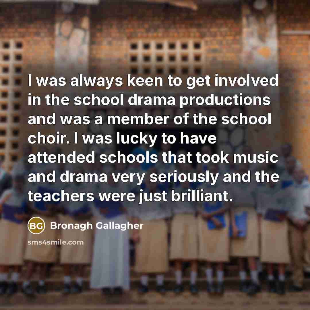 “I was always keen to get involved in the school…” quote by Bronagh Gallagher