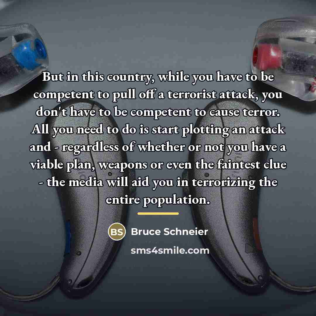 “But in this country, while you have to be competent…” quote by Bruce Schneier