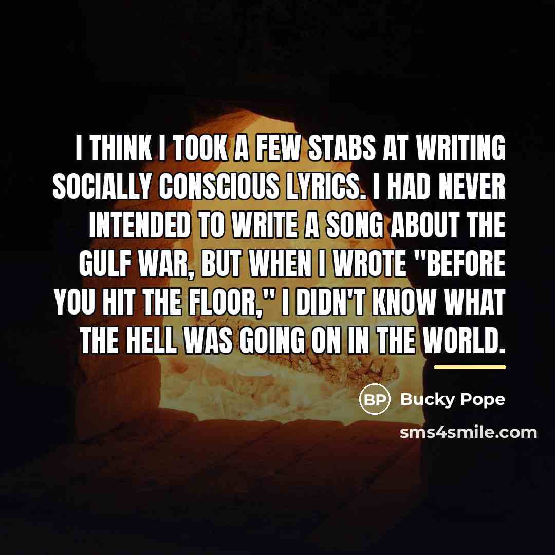 “I think I took a few stabs at writing socially…” quote by Bucky Pope